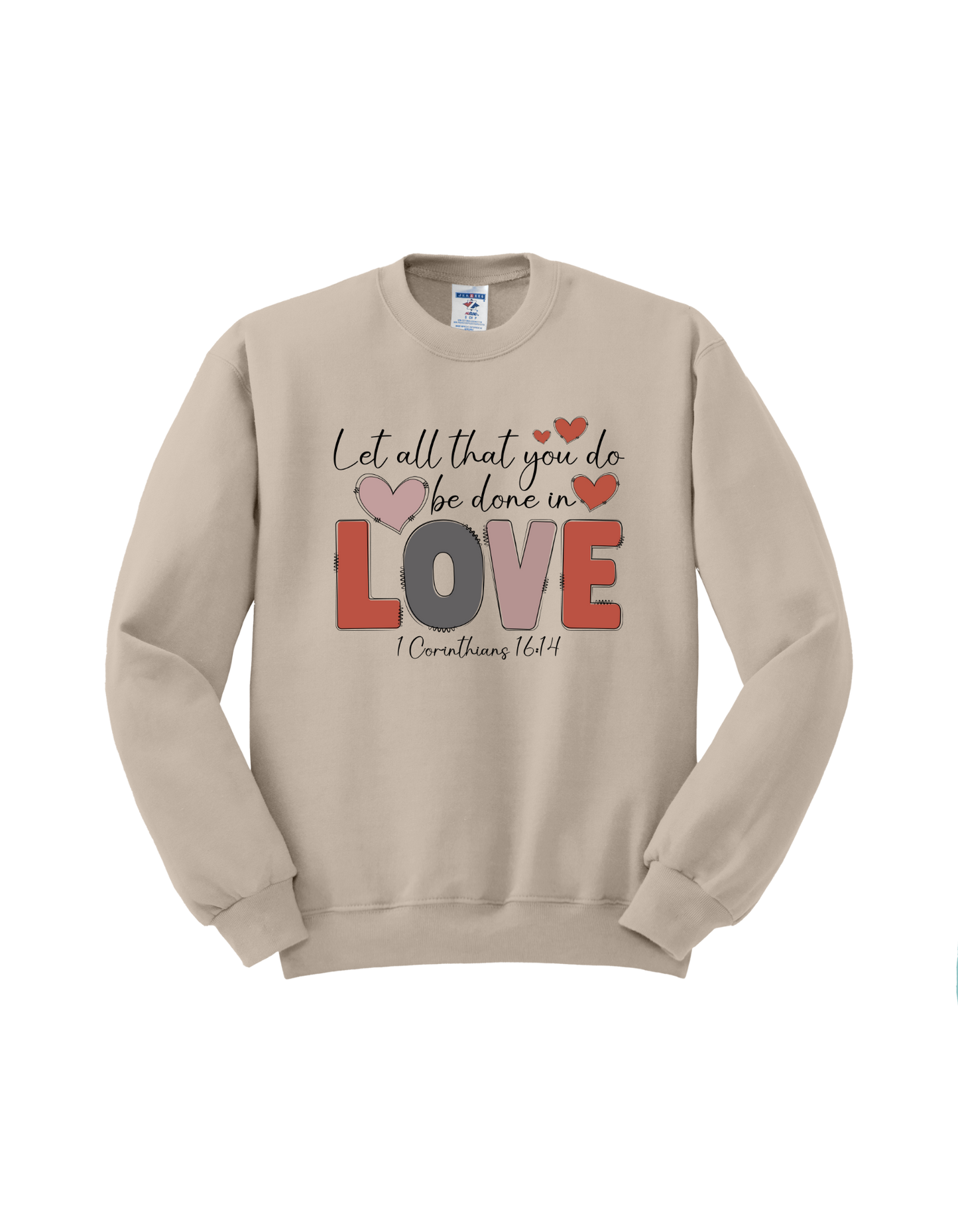 Let all you do be done in Love