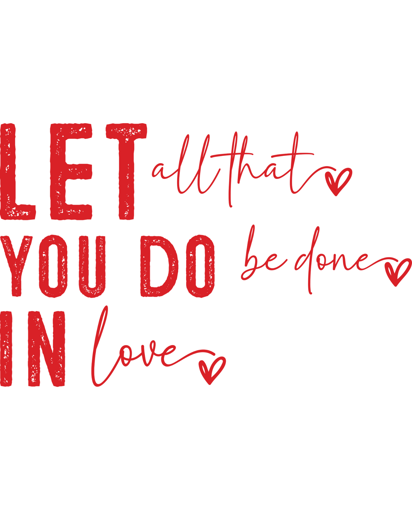 Let all be done in Love